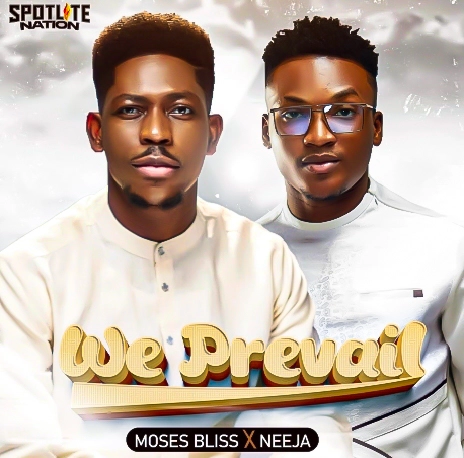 Moses Bliss – We Prevail Ft. Neeja || Mp3 Download